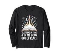 Traveling in Space and in My Book Out of Reach Astronomy Long Sleeve T-Shirt