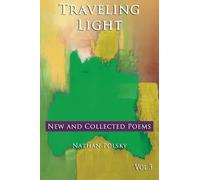 Traveling Light: New and Collected Poems: Volume 3
