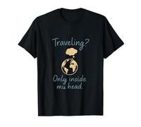 Traveling Only Inside My Head Introvert Humor Globe T-Shirt