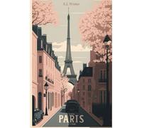 Traveling Paris on a Budget: The Ultimate Frugal Explorer's Guide (The Thrifty Explorer)