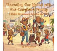 Traveling the World with the Capybara Family: A Global Adventure in Coloring and Calm