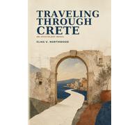 Traveling through Crete: An Epistolary Novel (Stories, Arguments, and Reflections)