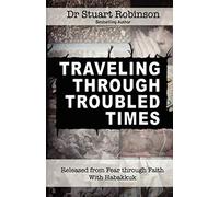 Traveling Through Troubled Times