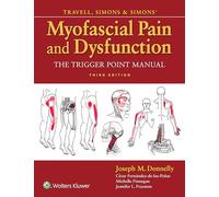 Travell, Simons & Simons' Myofascial Pain and Dysfunction: The Trigger Point...