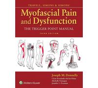 Travell, Simons & Simons' Myofascial Pain and Dysfunction: The Trigger Point Man