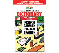 Traveller's Dictionary: French, German, Italian and Spanish at a Glance