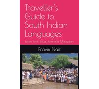 Traveller's Guide to South Indian Languages: Learn Tamil, Telugu, Kannada, Malayalam (Languages of the world)