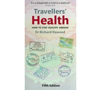 Travellers' Health: How to stay healthy abroad