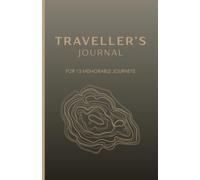 Traveller's Journal: A Minimalist Planner for 15 Memorable Journeys with Space for Notes and Photos
