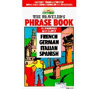 Traveller's Phrase Book in French, German, Italian and Spanish at a Glance