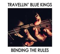 Travellin' Blue Kings - Bending the Rules [VINYL]