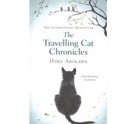 Travelling Cat Chronicles, Paperback by Arikawa, Hiro; Gabriel, Philip (TRN),...