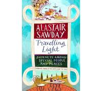 Travelling Light: Journeys Among Special People and Places