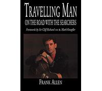 Travelling Man: On The Road With The Searchers