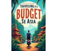 Travelling On A Budget - SE Asia