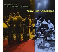 Travelling Somewhere by CHRIS BROTHERHOOD OF BREATH MCGREGOR (2001-09-18)