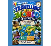 Travelling the World, One Page at a Time: 24 countries, 24 stories, and the geography underneath each one