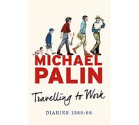 Travelling to Work: Diaries 1988-1998