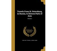 Travels From St. Petersburg, in Russia, to Diverse Parts of Asia; Volume 2