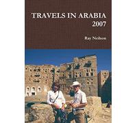 TRAVELS IN ARABIA 2007