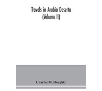 Travels in Arabia Deserta (Volume II)