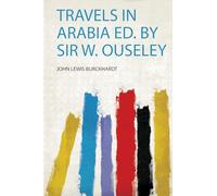 Travels in Arabia Ed. by Sir W. Ouseley