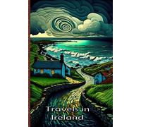 Travels in Ireland with Gorgeous Van Gogh Style Seascape: A Handy Blank Notebook for Chronicling Your Adventures in Ireland