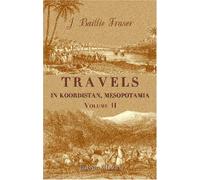 Travels in Koordistan, Mesopotamia, etc