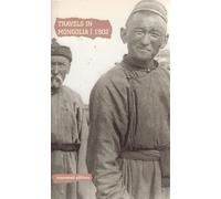 Travels in Mongolia, 1902: A Journey by C.W.Campbell, the British Consul in China (Uncovered Editions)