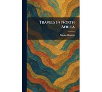 Travels in North Africa