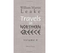 Travels in Northern Greece: Volume 4