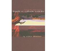 Travels in Outback Australia: Beyond the Black Stump