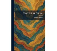 Travels in Persia