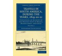 Travels in South America, during the Years, 1819-20-21 Caldcleugh Volume 2