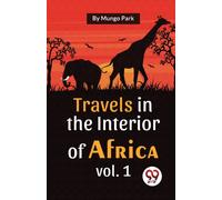 Travels in the Interior of Africa