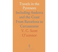 Travels in the Pyrenees: Including Andorra and the Coast From Barcelona to Carcassonne