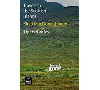 Travels in the Scottish Islands. The Hebrides