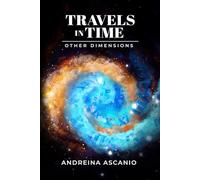 Travels in Time: Other Dimensions