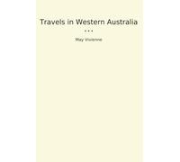 Travels in Western Australia (Classic Books)