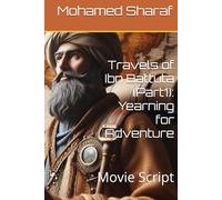 Travels of Ibn Battuta (Part1): Yearning for Adventure: Movie Script