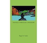 Travels Through a Window