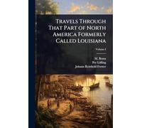Travels Through That Part of North America Formerly Called Louisiana