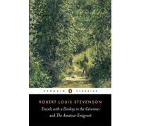 Travels with a Donkey in the Cevennes / The Amateur Emigrant by Robert Louis Stevenson (2005-01-25)