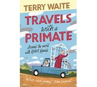 Travels with a Primate: Around the World with Robert Runcie