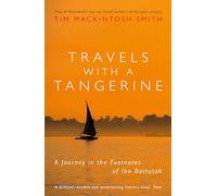 Travels with a Tangerine: A Journey in the Footnotes of Ibn Battutah