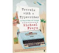Travels with a Typewriter: A Reporter at Large (Main)