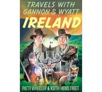 Travels with Gannon & Wyatt: Ireland