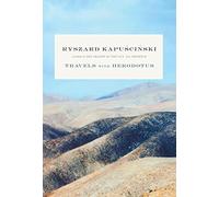 [Travels with Herodotus] (By: Ryszard Kapuscinski) [published: June, 2007]