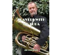 Travels With My Tuba
