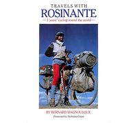 Travels with Rosinante: 5 Years' Cycling Round the World